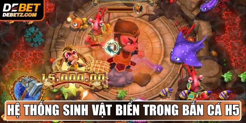 Bắn Cá H5 - Chinh Phục Đại Dương Đầy Thách Thức Tại DEBET 3 Hệ thống sinh vật biển trong Bắn Cá H5