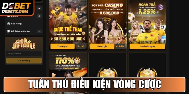 Code Trải Nghiệm DEBET - Quà Tặng Miễn Phí Dành Cho Tân Binh 4 Tuân thủ điều kiện vòng cược