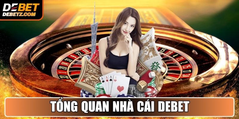 Trang chủ 18 Tổng quan nhà cái DEBET