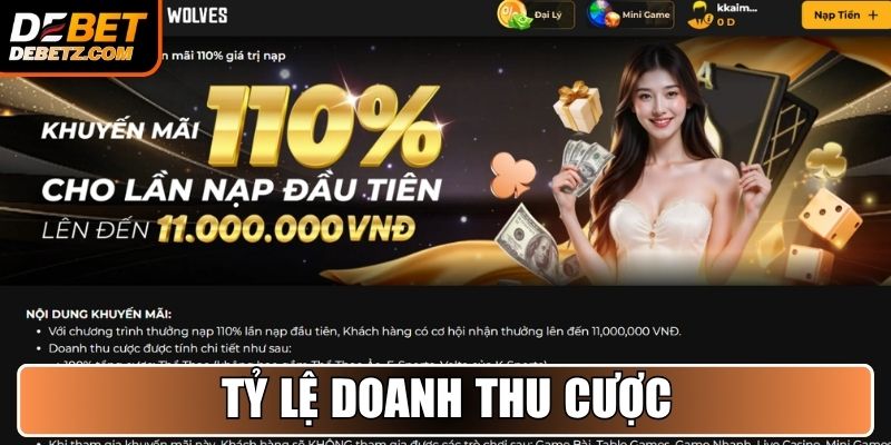 Khuyến Mãi Nạp Đầu DEBET Nhận Thưởng 110% Đến 11.000.000 VNĐ 2 Tỷ lệ doanh thu cược