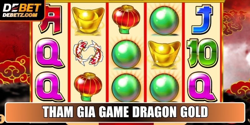 Nổ Hũ DEBET 3 Tham gia game Dragon Gold