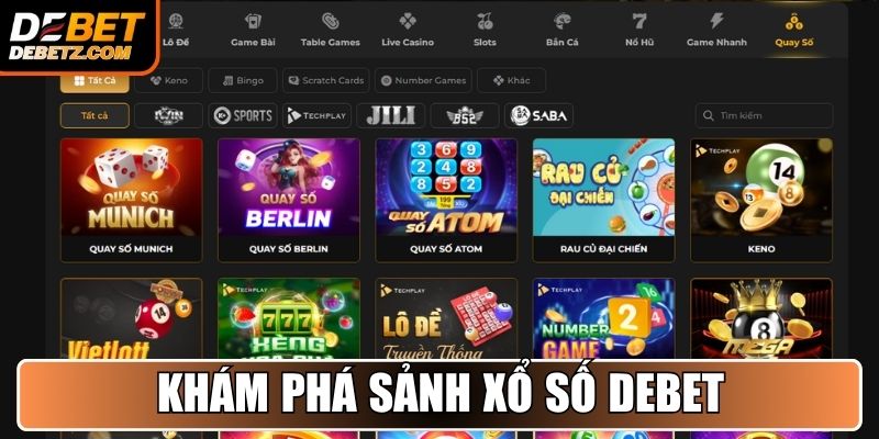 Khám phá sảnh Xổ Số DEBET